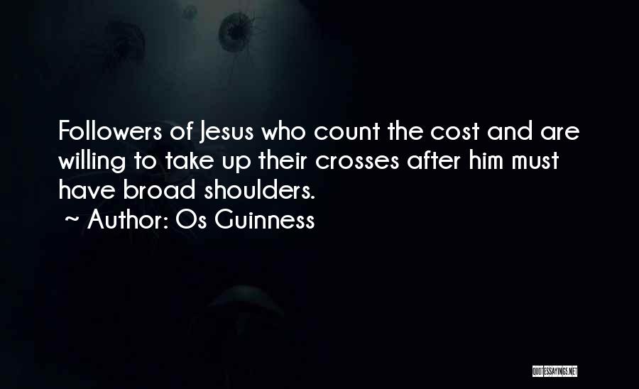 Count On Yourself Only Quotes By Os Guinness