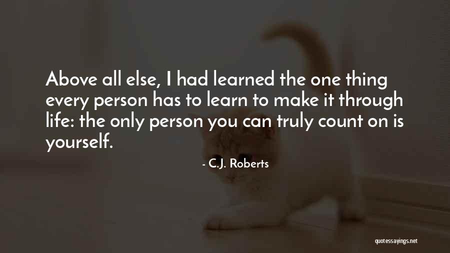 Count Only On Yourself Quotes By C.J. Roberts Count Only On Yourself Quotes By C.J. Roberts