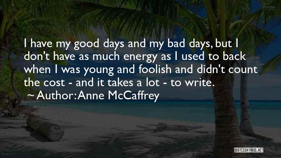 Count The Cost Quotes By Anne McCaffrey