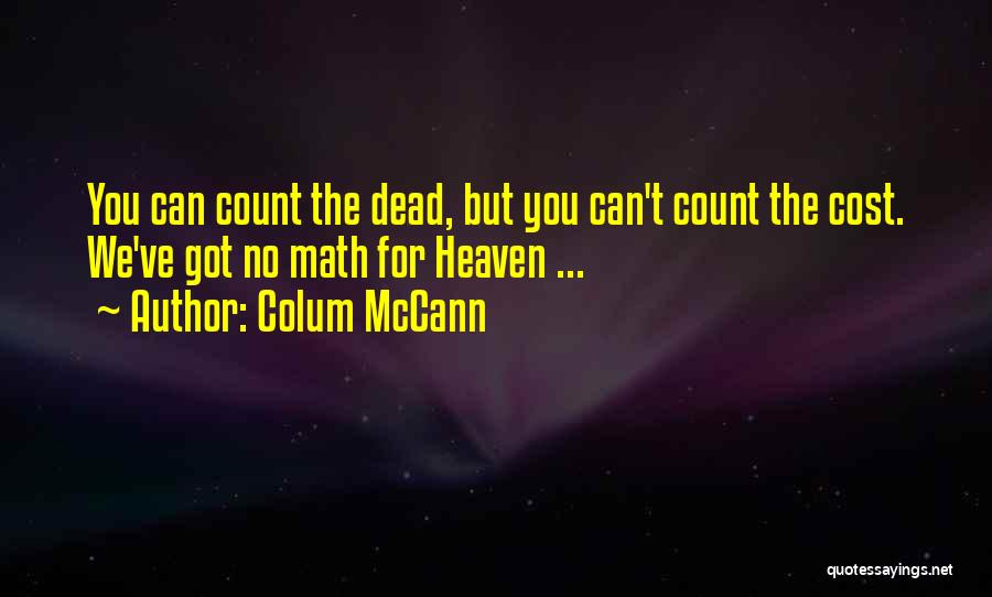 Count The Cost Quotes By Colum McCann