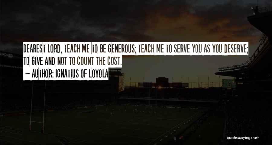 Count The Cost Quotes By Ignatius Of Loyola