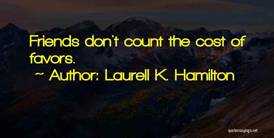 Count The Cost Quotes By Laurell K. Hamilton