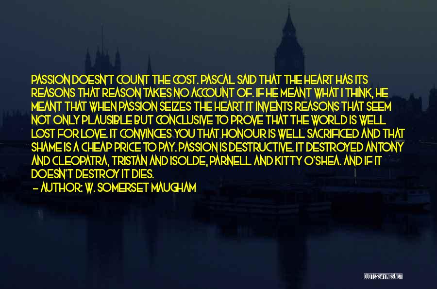 Count The Cost Quotes By W. Somerset Maugham