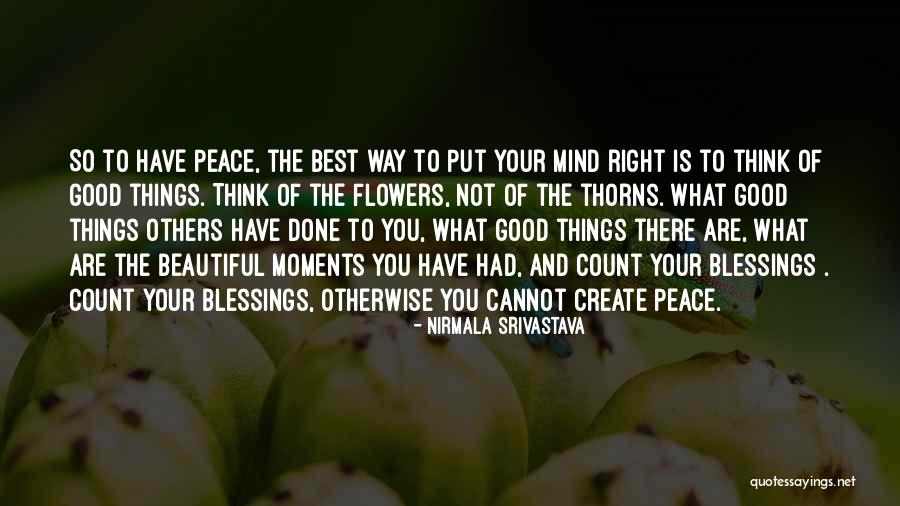 Count The Moments Quotes By Nirmala Srivastava Count The Moments Quotes By Nirmala Srivastava