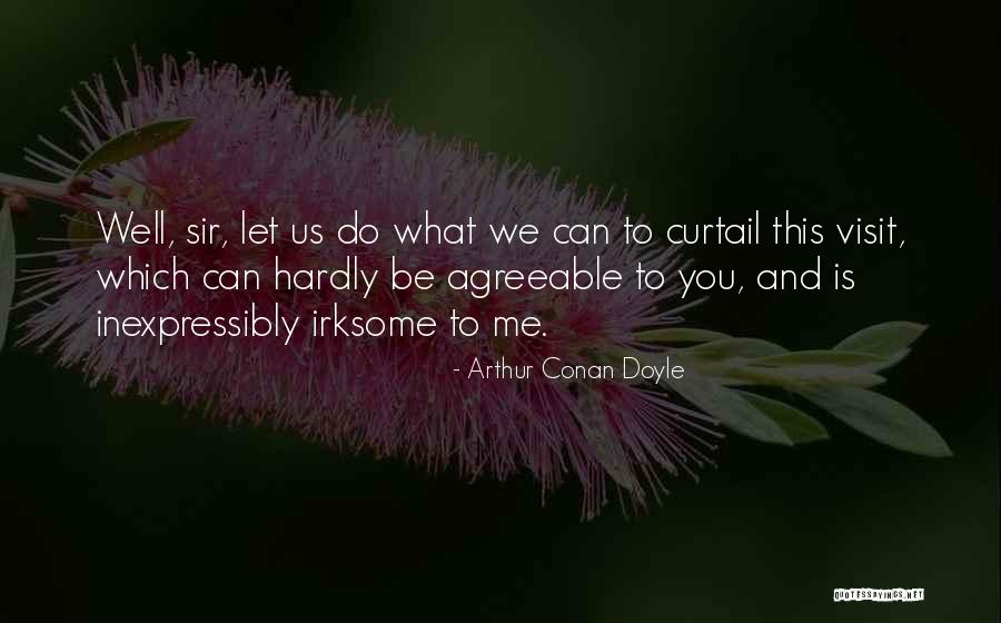 Count Your Blessings Not Your Difficulties Quotes By Arthur Conan Doyle Count Your Blessings Not Your Difficulties Quotes By Arthur Conan Doyle