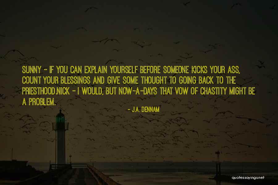 Count Your Days Quotes By J.A. Dennam Count Your Days Quotes By J.A. Dennam