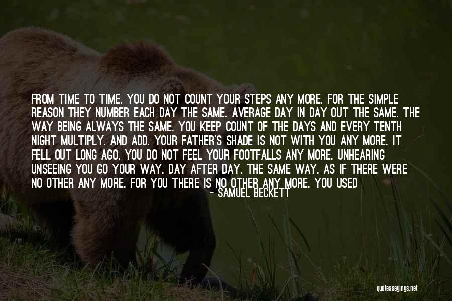 Count Your Days Quotes By Samuel Beckett Count Your Days Quotes By Samuel Beckett