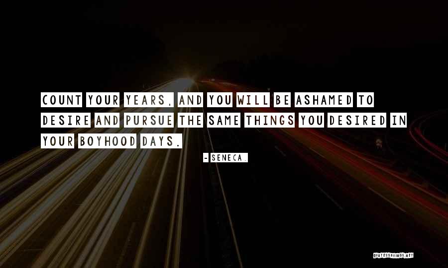 Count Your Days Quotes By Seneca. Count Your Days Quotes By Seneca.