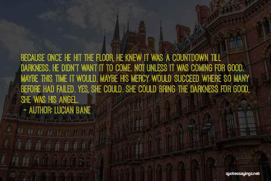 Countdown Quotes By Lucian Bane