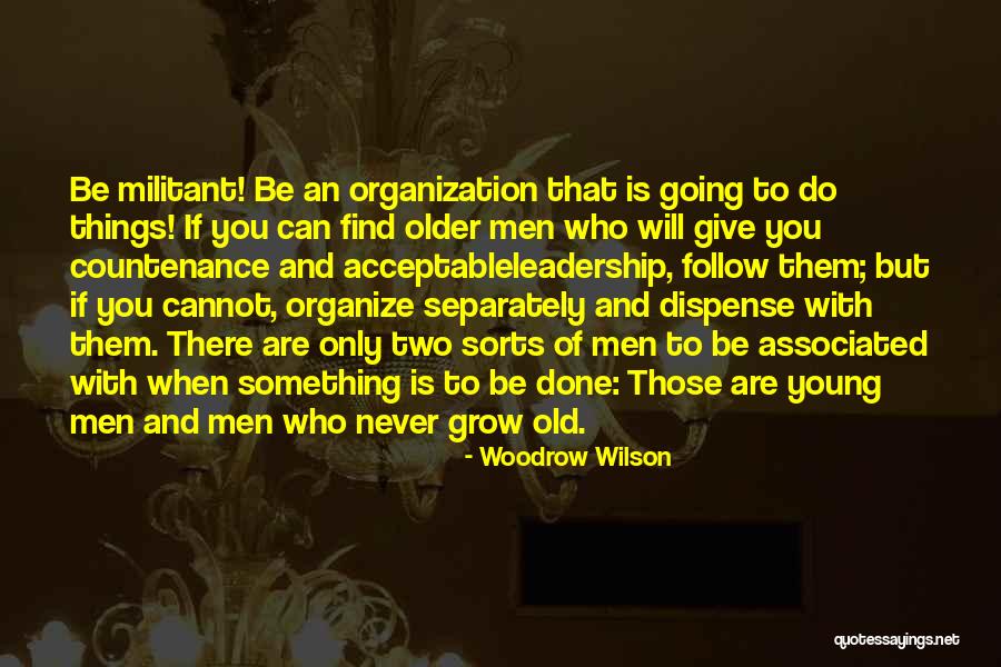 Countenance Quotes By Woodrow Wilson Countenance Quotes By Woodrow Wilson