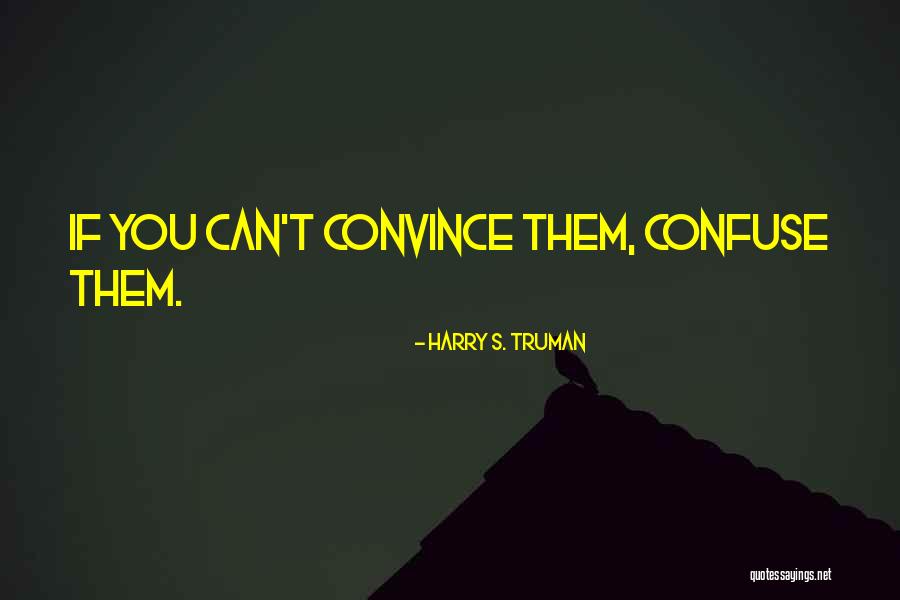 Countenanced Carbuncle Quotes By Harry S. Truman Countenanced Carbuncle Quotes By Harry S. Truman