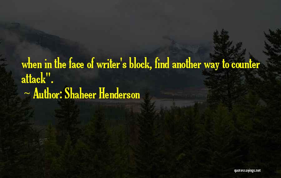 Counter Attack Quotes By Shaheer Henderson