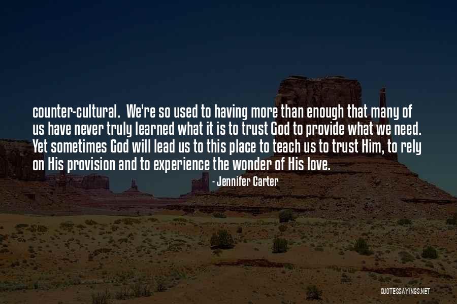 Counter Cultural Quotes By Jennifer Carter Counter Cultural Quotes By Jennifer Carter