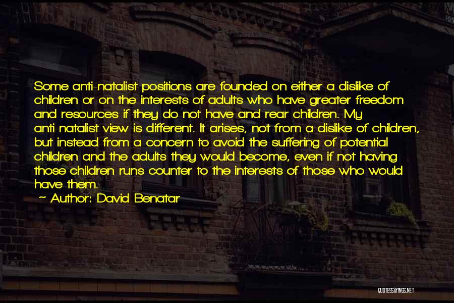 Counter Quotes By David Benatar
