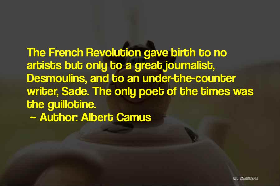 Counter Revolution Quotes By Albert Camus