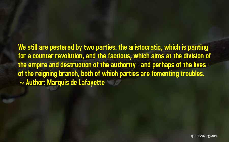 Counter Revolution Quotes By Marquis De Lafayette