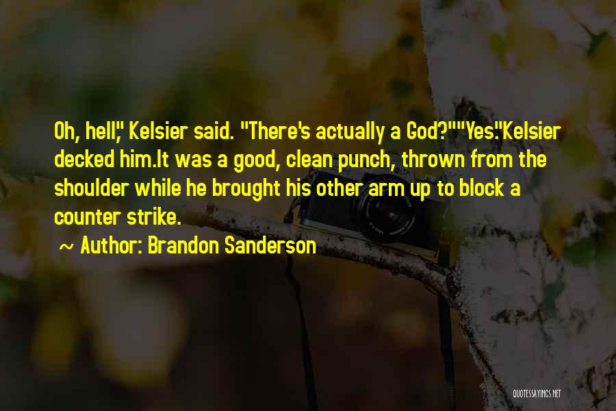 Counter Strike Quotes By Brandon Sanderson