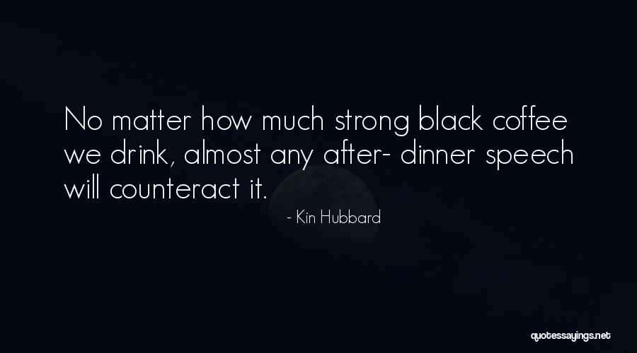 Counteract Quotes By Kin Hubbard Counteract Quotes By Kin Hubbard