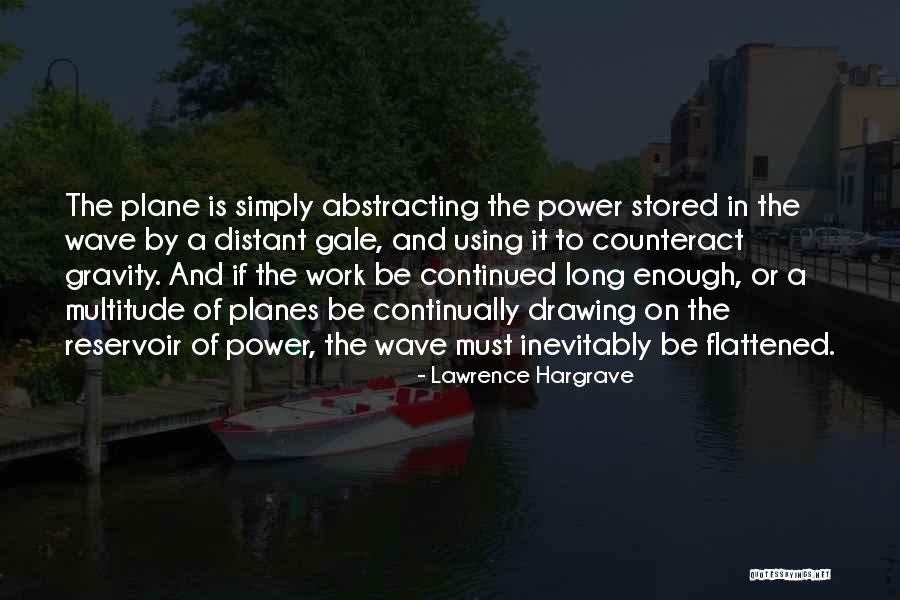 Counteract Quotes By Lawrence Hargrave Counteract Quotes By Lawrence Hargrave