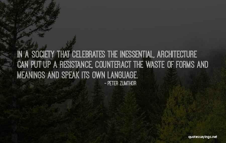 Counteract Quotes By Peter Zumthor Counteract Quotes By Peter Zumthor