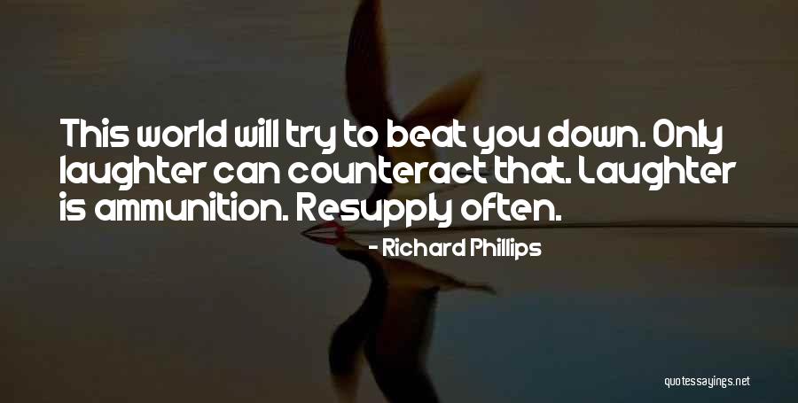 Counteract Quotes By Richard Phillips Counteract Quotes By Richard Phillips