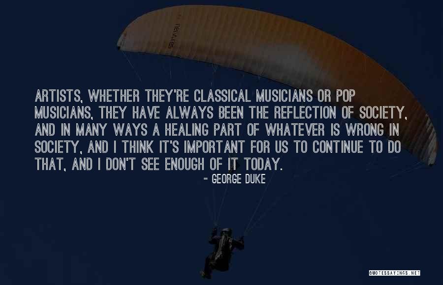Counteractive Communication Quotes By George Duke Counteractive Communication Quotes By George Duke