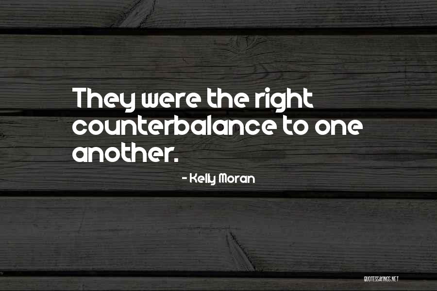 Counterbalance Quotes By Kelly Moran Counterbalance Quotes By Kelly Moran