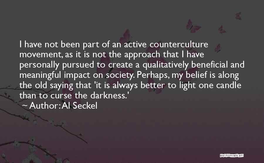 Counterculture Quotes By Al Seckel