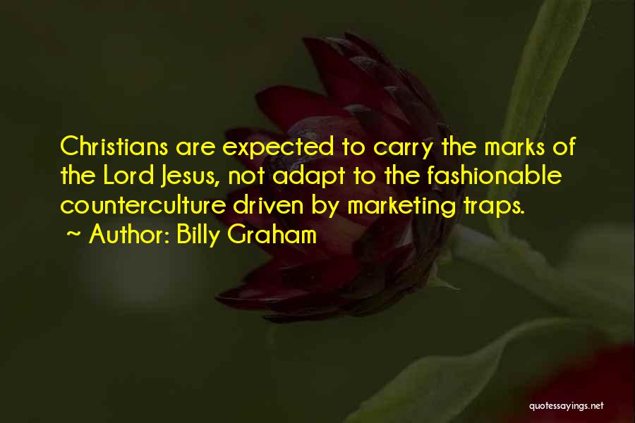 Counterculture Quotes By Billy Graham
