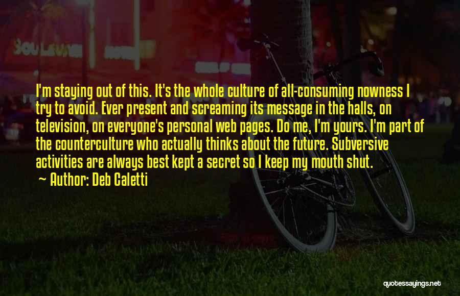 Counterculture Quotes By Deb Caletti