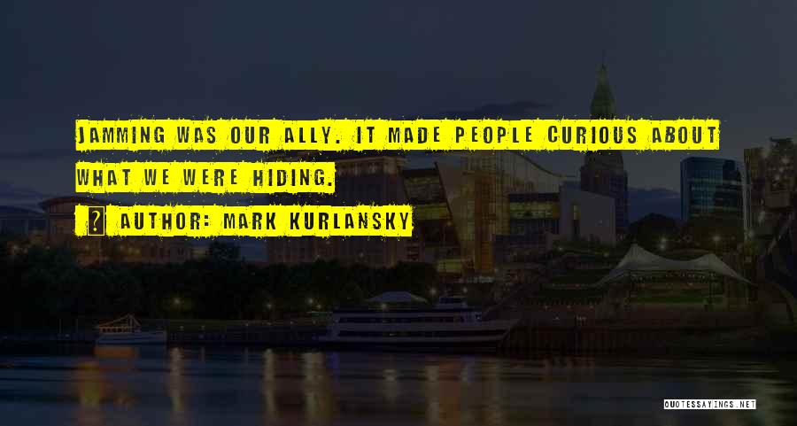 Counterculture Quotes By Mark Kurlansky