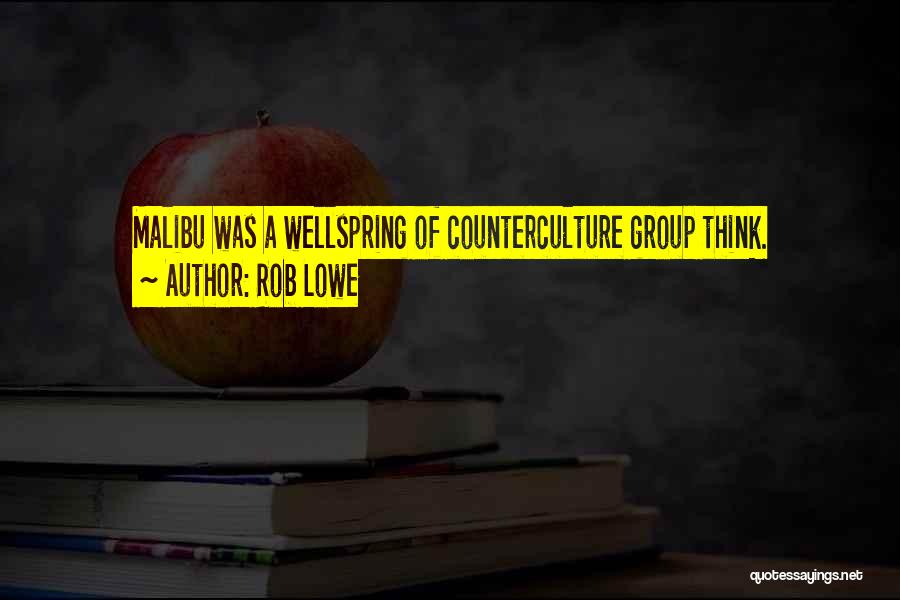 Counterculture Quotes By Rob Lowe