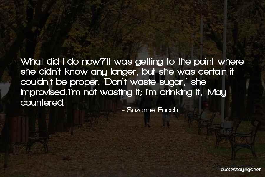 Countered Vs Not Countered Quotes By Suzanne Enoch Countered Vs Not Countered Quotes By Suzanne Enoch