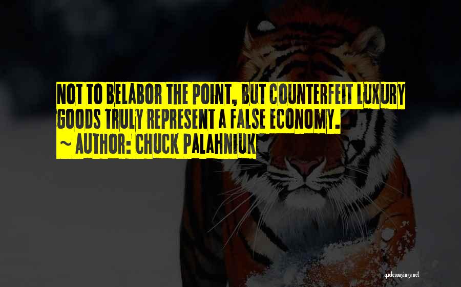 Counterfeit Goods Quotes By Chuck Palahniuk