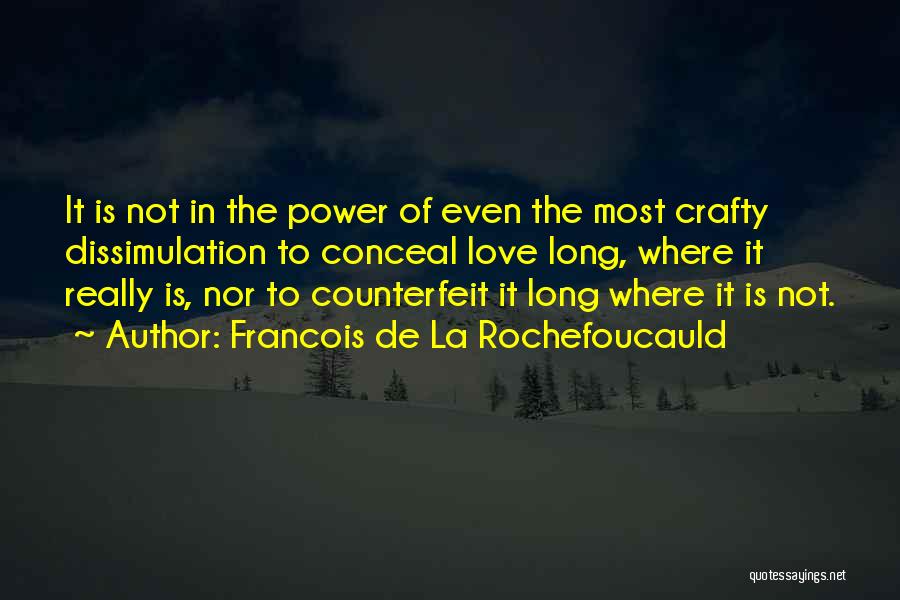 Counterfeit Love Quotes By Francois De La Rochefoucauld