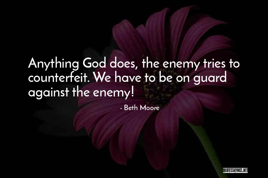 Counterfeit Quotes By Beth Moore Counterfeit Quotes By Beth Moore