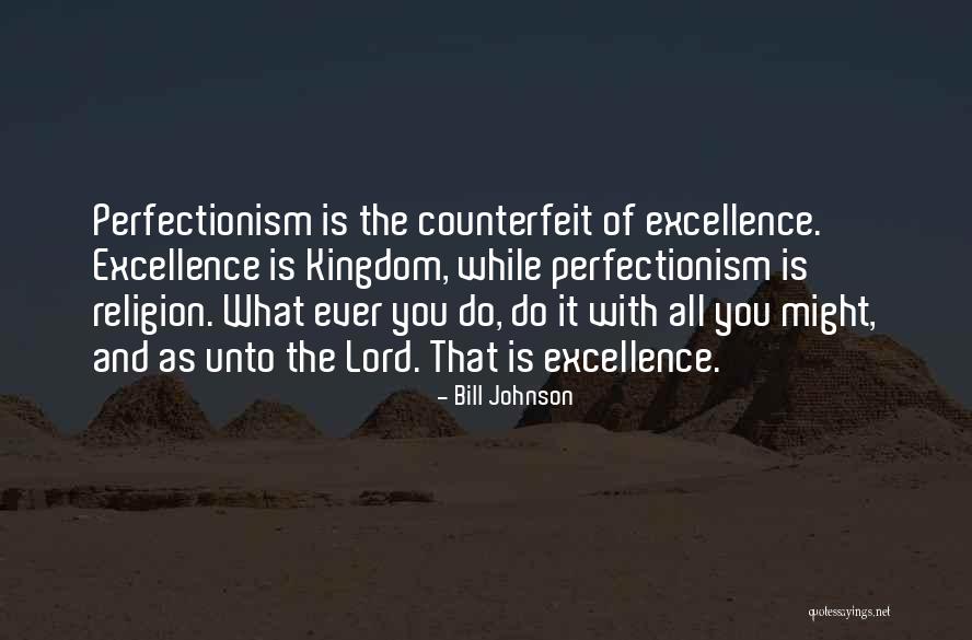 Counterfeit Quotes By Bill Johnson