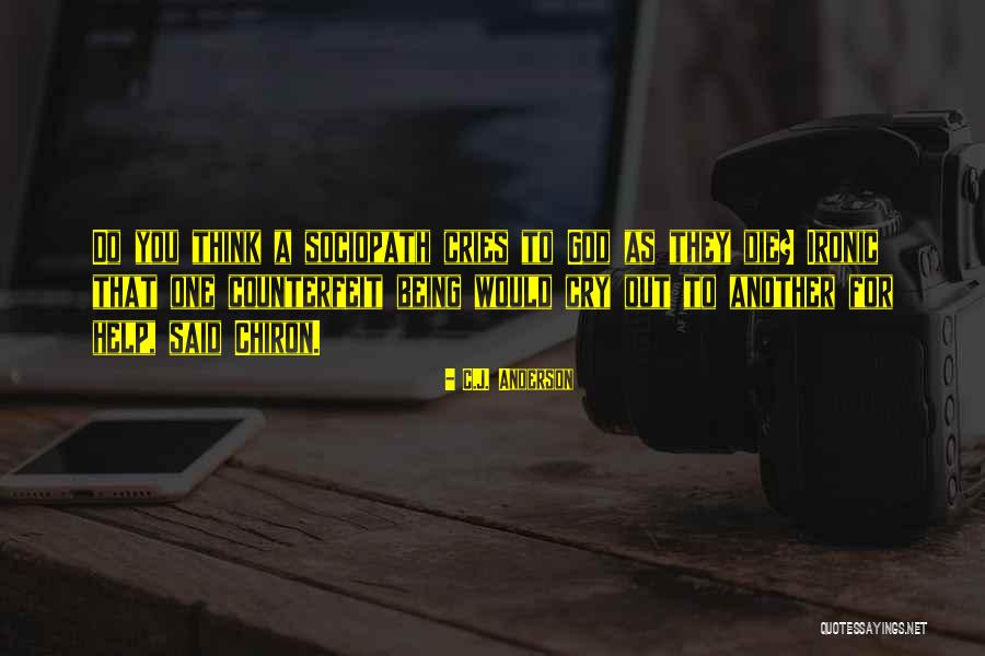 Counterfeit Quotes By C.J. Anderson Counterfeit Quotes By C.J. Anderson