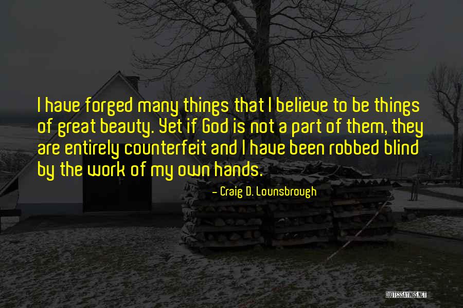 Counterfeit Quotes By Craig D. Lounsbrough