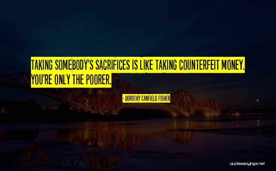 Counterfeit Quotes By Dorothy Canfield Fisher Counterfeit Quotes By Dorothy Canfield Fisher