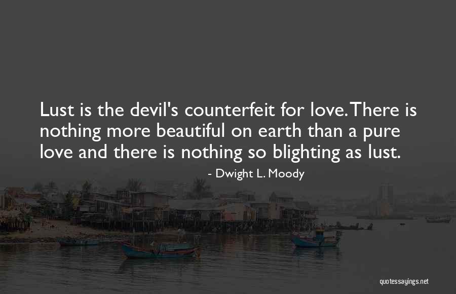 Counterfeit Quotes By Dwight L. Moody