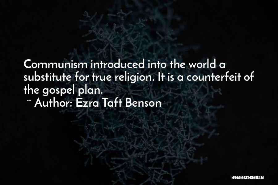 Counterfeit Quotes By Ezra Taft Benson