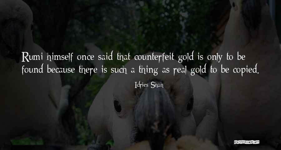 Counterfeit Quotes By Idries Shah Counterfeit Quotes By Idries Shah