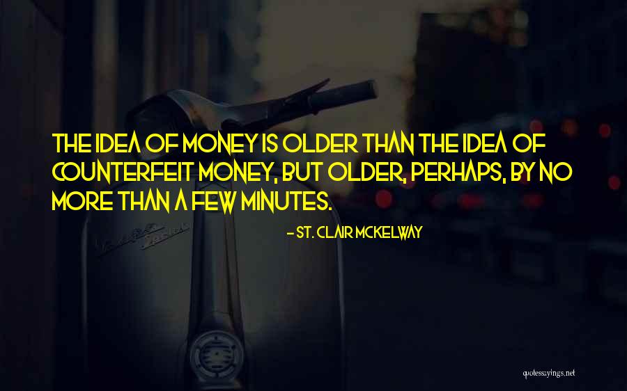 Counterfeit Quotes By St. Clair McKelway Counterfeit Quotes By St. Clair McKelway