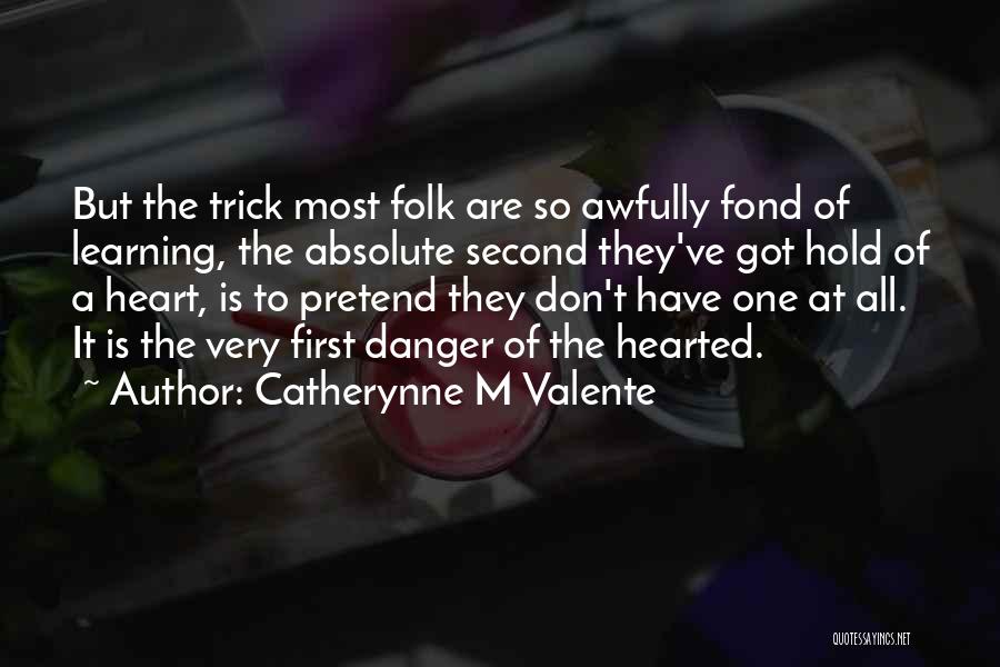 Counterforce Quotes By Catherynne M Valente