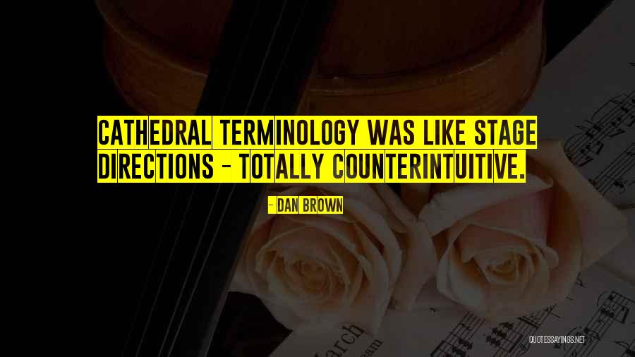 Counterintuitive Quotes By Dan Brown Counterintuitive Quotes By Dan Brown