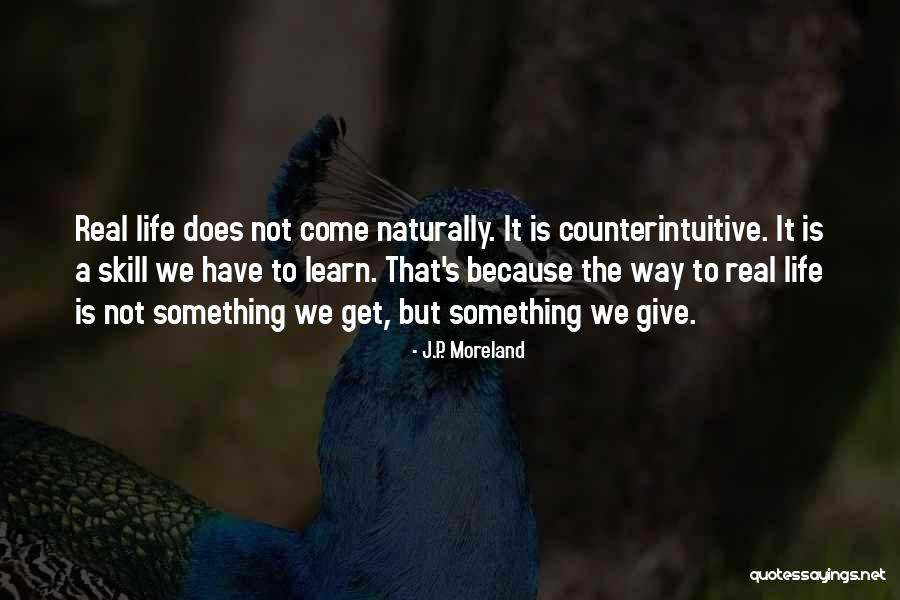 Counterintuitive Quotes By J.P. Moreland Counterintuitive Quotes By J.P. Moreland