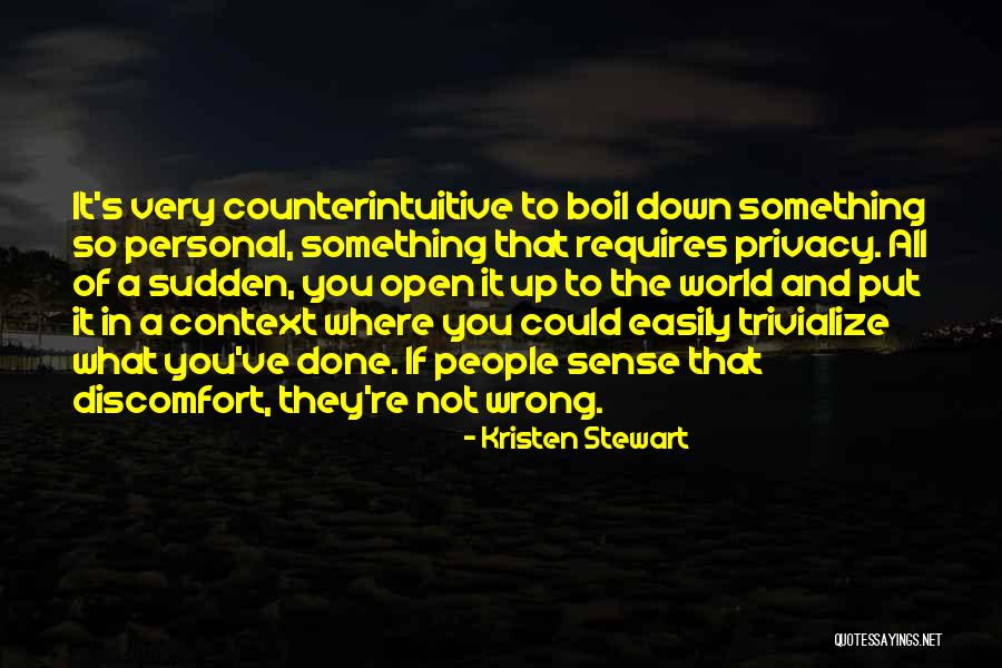 Counterintuitive Quotes By Kristen Stewart Counterintuitive Quotes By Kristen Stewart