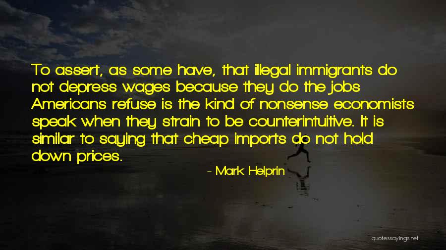 Counterintuitive Quotes By Mark Helprin Counterintuitive Quotes By Mark Helprin