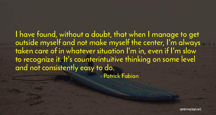 Counterintuitive Quotes By Patrick Fabian Counterintuitive Quotes By Patrick Fabian